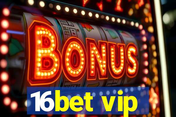 16bet vip